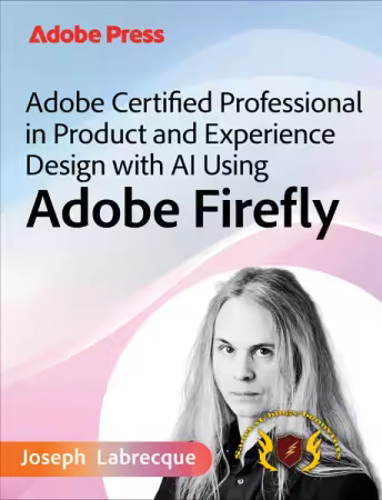 Adobe Certified Professional in Product and Experience Design with AI Using Adobe Firefly