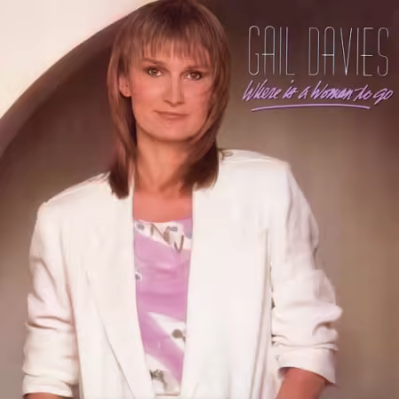 Gail Davies - Where Is A Woman To Go (1984/2026)