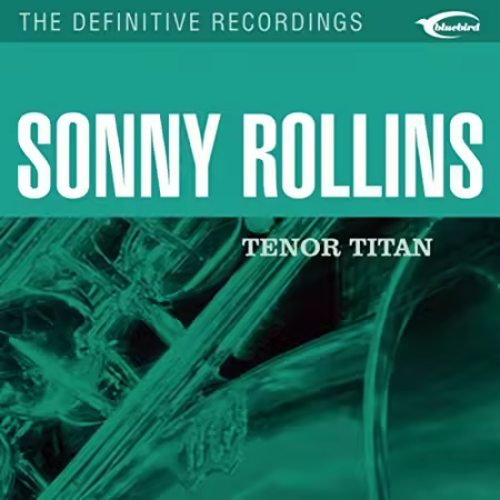 Sonny Rollins - Tenor Titan (2003)[FLAC/MP3]