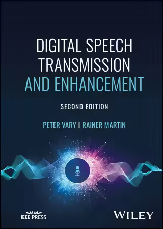 Digital Speech Transmission and Enhancement (2nd Edition) (True EPUB)