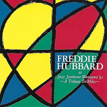 Freddie Hubbard - At Jazz Jamboree Warszawa '91 - A Tribute To Miles (1991)[FLAC/MP3]