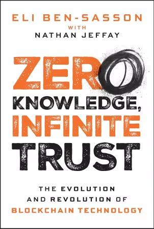 Zero Knowledge, Infinite Trust: The Evolution and Revolution of Blockchain Technology