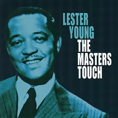 Lester Young - The Master's Touch (2003)[FLAC/MP3]