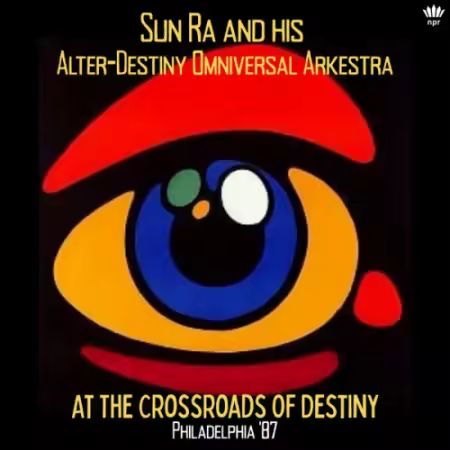 Sun Ra - At The Crossroads Of Destiny (Live Philadelphia '87) (2026)