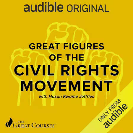Great Figures of the Civil Rights Movement (The Great Courses) (Audiobook)