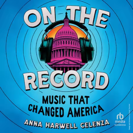 On the Record: Music That Changed America[Audiobook]