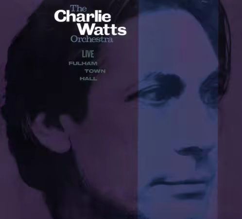 The Charlie Watts Orchestra - Live at Fulham Town Hall (Remastered) (1986/2025)