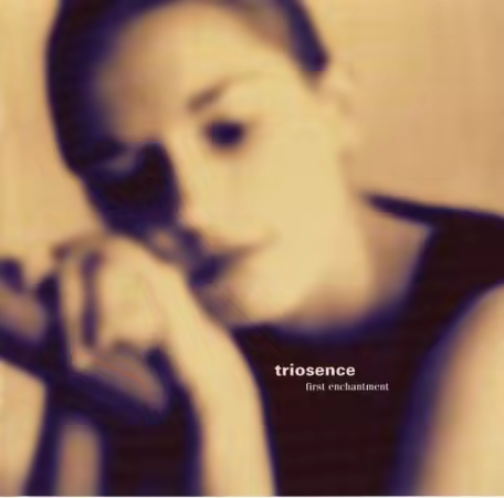 Triosence - First Enchantment (2002)
