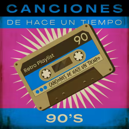 Various Artists - Canciones De Hace Un Tiempo - 90's (2026)