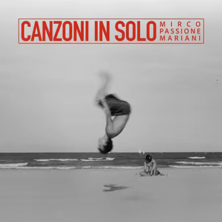 Mirco Passione Mariani - CANZONI IN SOLO (2026)