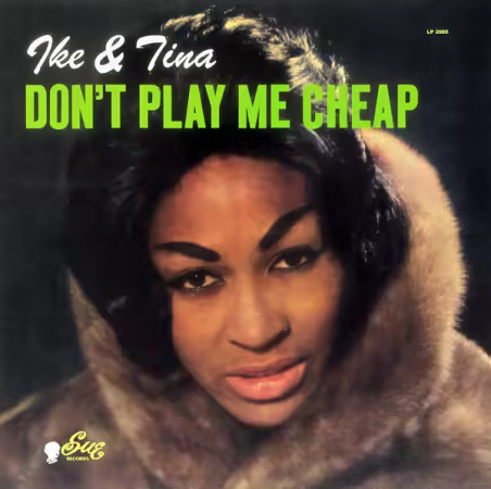 Ike &amp; Tina Turner – Don't Play Me Cheap (1963/2018)