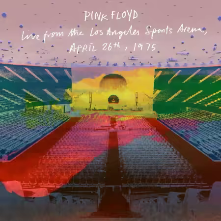 Pink Floyd - Live from the Los Angeles Sports Arena, April 26th, 1975 (2026) MP3
