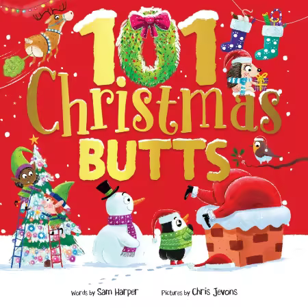101 Christmas Butts: A Laugh-Out-Loud Holiday Read-Aloud (101 Butts)