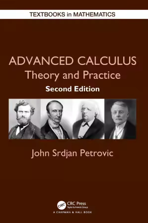 Advanced Calculus: Theory and Practice (Textbooks in Mathematics) 2nd Edition (True EPUB)