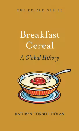 Breakfast Cereal: A Global History (True EPUB)