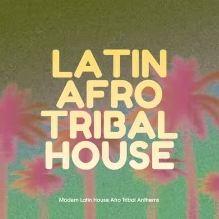 VA - Latin Afro Tribal House (2026)