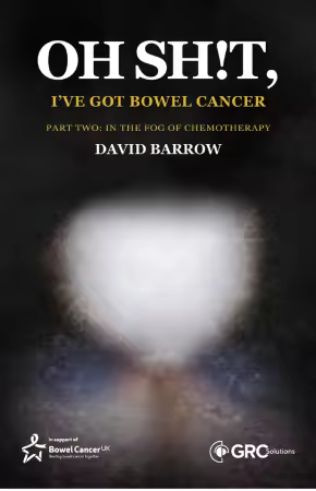 Oh sh!t, I've got bowel cancer - Part Two: In the fog of chemotherapy