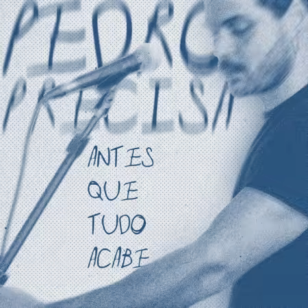 Pedro Precisa - Antes Que Tudo Acabe (2026) Mp3 / Flac / Hi-Res