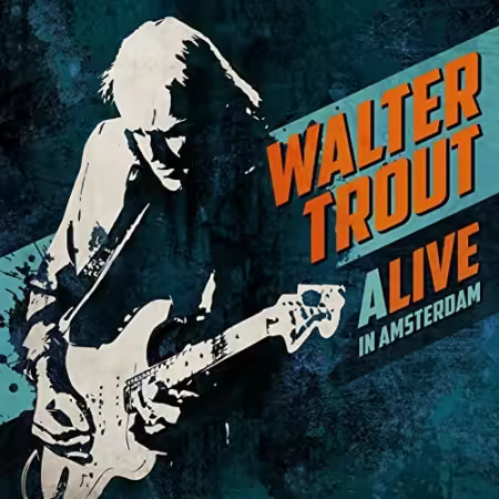 Walter Trout - Alive in Amsterdam (2016)[FLAC/MP3]