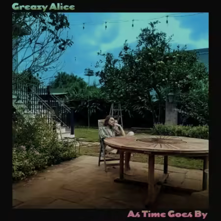 Greazy Alice - As Time Goes By (2026) Mp3 / Flac / Hi-Res