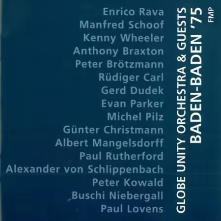Globe Unity Orchestra &amp; Guests - Baden-Baden '75 (2010)