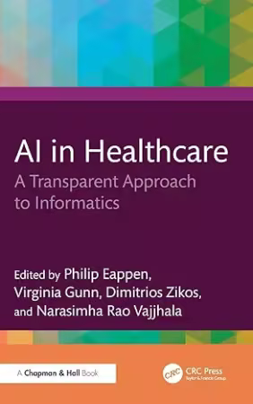 AI in Healthcare : A Transparent Approach to Informatics