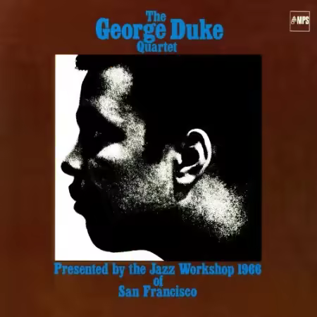 The George Duke Quartet - Presented By The Jazz Workshop 1966 Of San Francisco (1966)