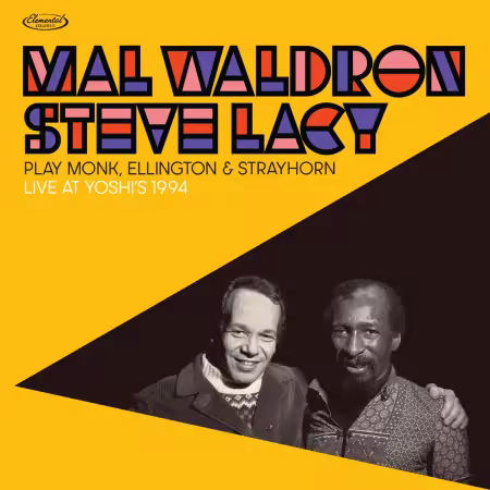 Mal Waldron &amp; Steve Lacy - Live At Yoshi's 1994 - Play Monk, Ellington &amp; Strayhorn (2026)