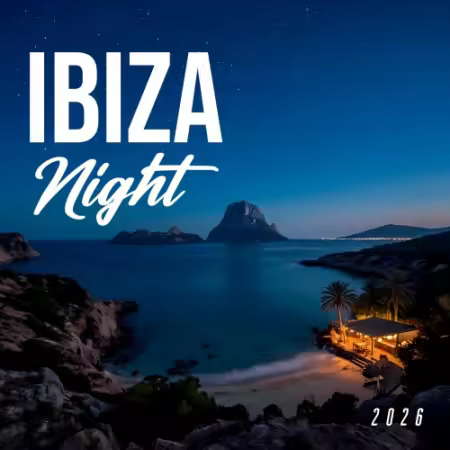VA - Ibiza Nights 2026 (2026) FLAC