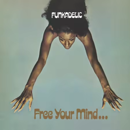 Funkadelic - Free Your Mind… and Your Ass Will Follow (Remastered) (1970/2026)
