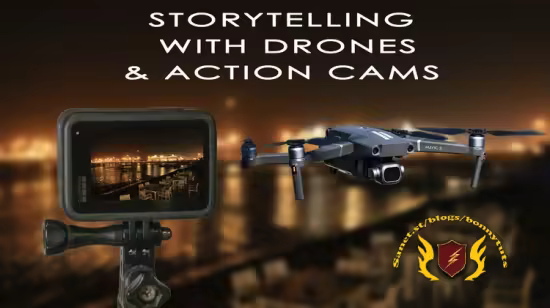 Drone and Action Camera Storytelling