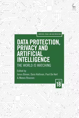 Data Protection, Privacy and Artificial Intelligence, Volume 18: The World is Watching
