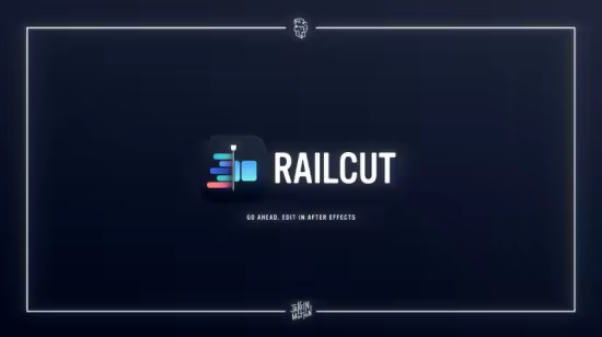 Railcut v1.0.1 for After Effects
