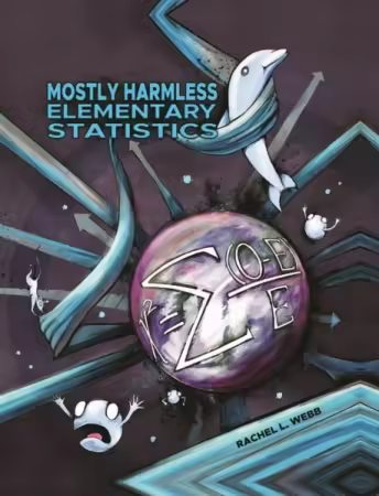 Mostly Harmless Elementary Statistics