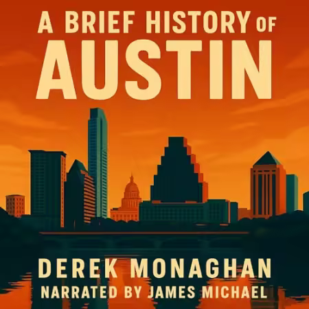 A Brief History of Austin[Audiobook]