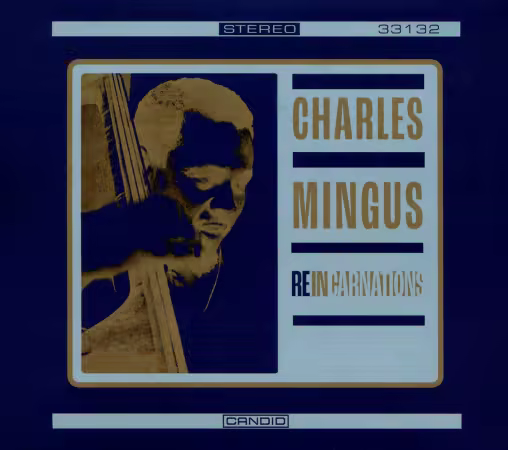 Charles Mingus - Reincarnations (2024)[CD-Rip]