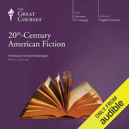 20th-Century American Fiction (The Great Courses) (Audiobook)