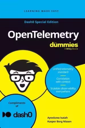 OpenTelemetry For Dummies, Dash0 Special Edition