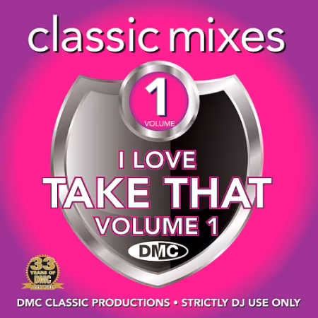 VA - DMC Classic Mixes - I Love Take That Vol.1 (2016)