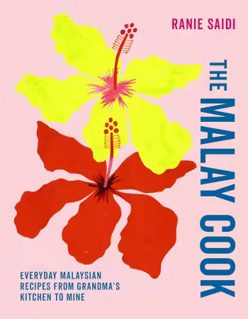The Malay Cook: Everyday Malaysian recipes from Grandma's kitchen to mine