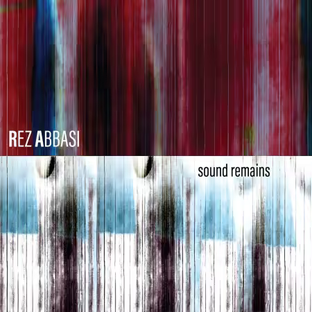 Rez Abbasi, Bill Ware, Stephan Crump, Eric McPherson &amp; Hasan Bakr - Sound Remains (2025)