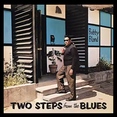 Bobby Bland - Two Steps From The Blues (1961_2001)[FLAC/MP3]