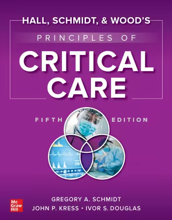 Hall, Schmidt, and Wood's Principles of Critical Care, 5th Edition