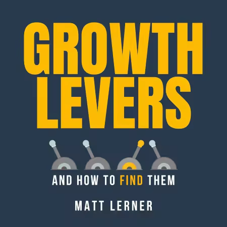 Growth Levers and How to Find Them (Audiobook)