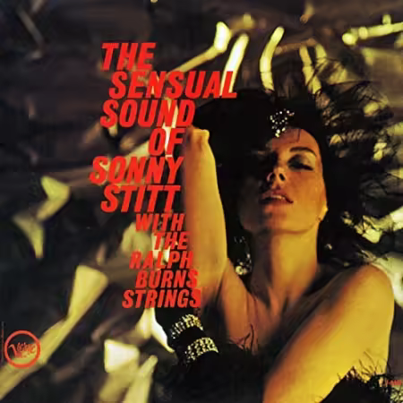 Sonny Stitt With The Ralph Burns Strings - The Sensual Sound Of Sonny Stitt (1962)[FLAC/MP3]