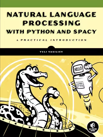 Natural Language Processing with Python and spaCy: A Practical Introduction (True PDF)