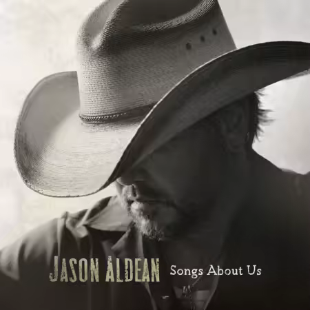 Jason Aldean - Songs About Us (2026) Mp3 / Flac / Hi-Res