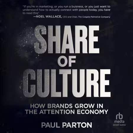 Share of Culture: How Brands Grow in the Attention Economy (Audiobook)