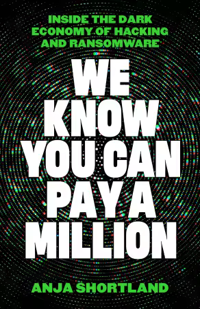 We Know You Can Pay a Million: Inside the Dark Economy of Hacking and Ransomware