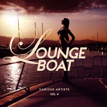 Various Artists - Lounge Boat, Vol. 4 (2019)